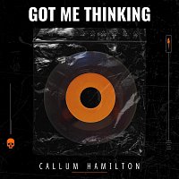 Callum Hamilton – Got Me Thinking