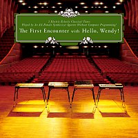 Hello, Wendy! – The First Encounter With Hello, Wendy!