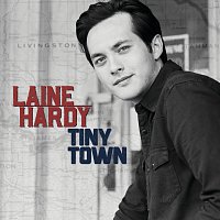 Laine Hardy – Tiny Town