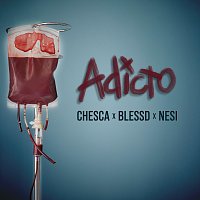 Chesca, Blessd, Nesi – Adicto