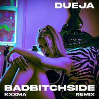 DUEJA, KXXMA – BadBitchSide [KXXMA Remix]