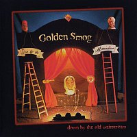 Golden Smog – Down By The Old Mainstream