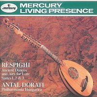 Philharmonia Hungarica, Antal Dorati – Respighi: Ancient Airs and Dances/Suites Nos.1-3