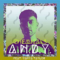 A.N.D.Y., Vanya Taylor – Chemicals
