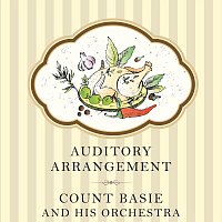 Count Basie, His Orchestra – Auditory Arrangement