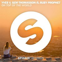 Yves V & Sem Thomasson – On Top Of The World (feat. Ruby Prophet)