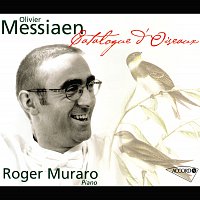 Roger Muraro – Messiaen: Catalogue d'oiseaux