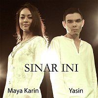 Yasin & Maya Karin – Sinar Ini