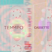 Temmpo – Cassette