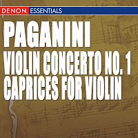 Paganini: Caprices for Violin & Violin Concerto No. 1