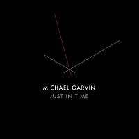 Michael Garvin – Just In Time