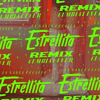 La Santa Cecilia – Estrellita [Remix Cumbia Fever]