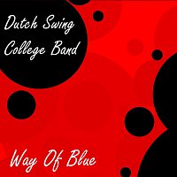 Dutch Swing College Band – Way Of Blues