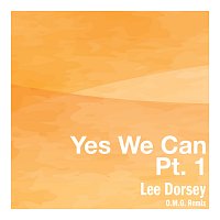 Lee Dorsey – Yes We Can, Pt. 1 [O.M.G. Remix]