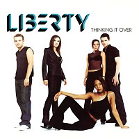 Liberty X – Thinking It Over