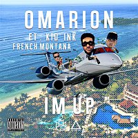 Omarion – I'm Up (feat. Kid Ink & French Montana)
