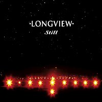 Longview – Still