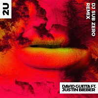 2U (feat. Justin Bieber) [Sub Zero Remix]