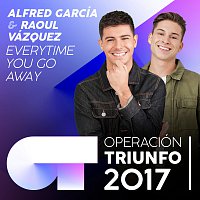 Alfred García, RAOUL – Everytime You Go Away [Operación Triunfo 2017]