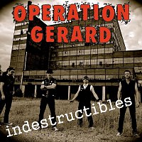 Opération Gérard – Indestructibles