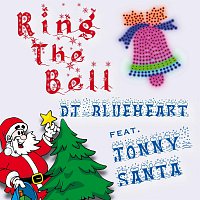 DJ Blueheart feat. Jonny Santa – Ring The Bell