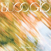 Kh?c H?ng – Bu?c Gió