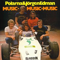 Polarna, Jorgen Edman – Music, Music, Music