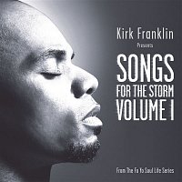 Kirk Franklin – Kirk Franklin Presents: Songs For The Storm, Volume 1