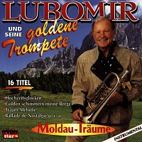 Lubomir und seine goldene Trompete – Moldau-Traume
