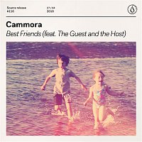 Cammora – Best Friends (feat. The Guest and the Host)