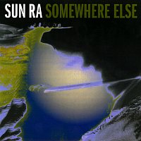 Sun Ra – Somewhere Else