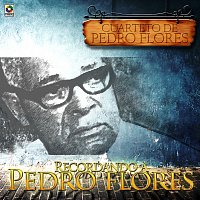 Cuarteto de Pedro Flores – Recordando A  Pedro Flores