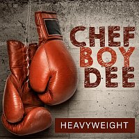 Chef Boy Dee – Heavyweight