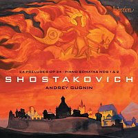 Shostakovich: 24 Preludes, Op. 34; Piano Sonatas Nos. 1 & 2