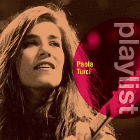 Paola Turci – Playlist: Paola Turci