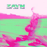 Zayn – Love Like This
