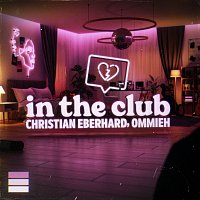 Christian Eberhard, OMMIEH – In The Club