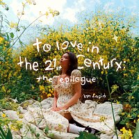 to love in the 21st century: the epilogue