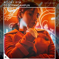 Ritchy DTM – DJ Goyang Ampun