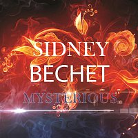 Sidney Bechet – Mysterious