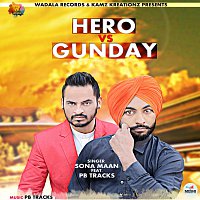 Sona Maan, PB Tracks – Hero Vs Gunday (feat. PB Tracks)