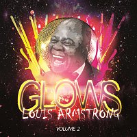 Louis Armstrong – Glows Vol. 2