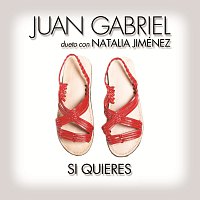 Juan Gabriel, Natalia Jiménez – Si Quieres