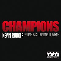 Kevin Rudolf, Limp Bizkit, Birdman, Lil Wayne – Champions