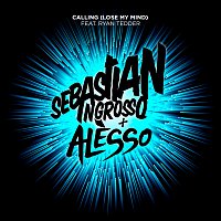Sebastian Ingrosso, Alesso, Ryan Tedder – Calling (Lose My Mind)