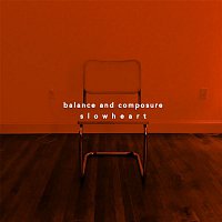 Balance, Composure – Slow Heart