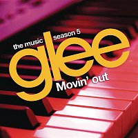 Glee Cast – Movin' Out