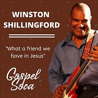 Winston Shillingford – What a friend we have in Jesus