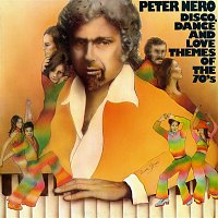 Peter Nero – Disco, Dance and Love Themes of the 70's