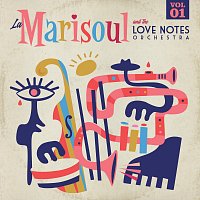 La Marisoul – La Marisoul & The Love Notes Orchestra [Vol. 1]